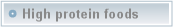 High protein foods